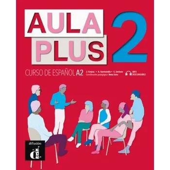 Španělský jazyk Aula Plus 2 . Libro del Alumno – JAIME CORPAS (ES)