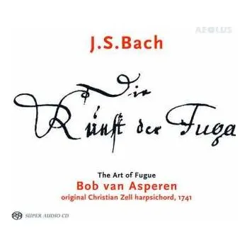 Zahraniční hudba SACD Johann Sebastian Bach: Die Kunst Der Fuge • The Art Of Fugue • L' Art De La Fugue (BWV 1080) 2019 SACD