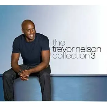 Zahraniční hudba 3CD Trevor Nelson: The Trevor Nelson Collection 3 2015 Explicit