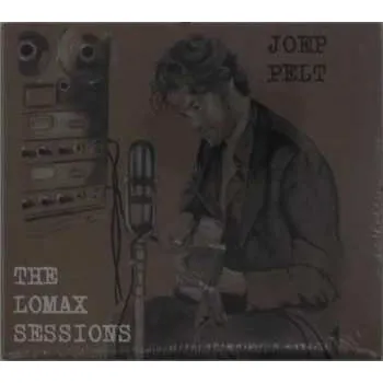 Zahraniční hudba CD Joep Pelt: The Lomax Sessions DIGI 2023 Digipack
