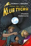 Klub Tygrů: Prastará hladomorna -…