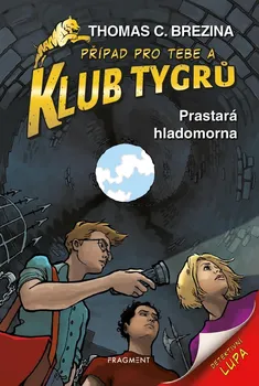 Klub Tygrů: Prastará hladomorna - Thomas C. Brezina (2021, pevná)