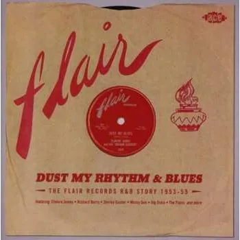 Zahraniční hudba 2CD Various: Dust My Rhythm & Blues - The Flair Records R&B Story 1953-55 2013