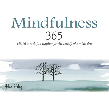 Mindfulness. 365 citátů a rad, jak naplno prožít každý okamžik – Helen Exley