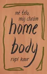 Home Body: Mé tělo, můj chrám - Rupi…