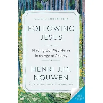 Cizí jazyk Following Jesus: Finding Our Way Home in an Age of Anxiety