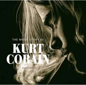 Zahraniční hudba CD Kurt Cobain: The Music Story Of Kurt Cobain 2019