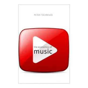 Economics of Music – Peter Tschmuck (EN)