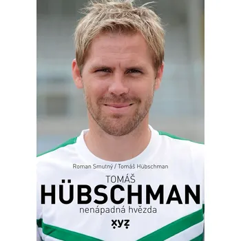 Tomáš Hübschman: Nenápadná hvězda - Roman Smutný, Tomáš Hübschman (2021, brožovaná)