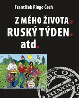 Z mého života: Ruský, týden atd. - František Ringo Čech (2021, pevná)