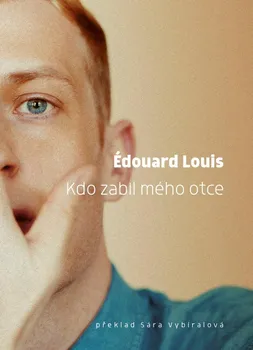 Kdo zabil mého otce - Louis Édouard (2021, pevná)