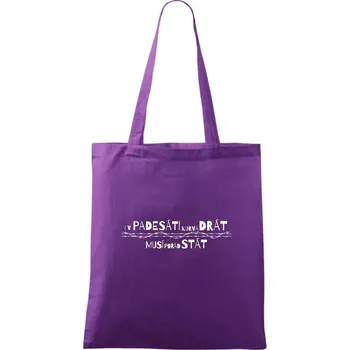 V padesati kurva drát musí pořád stát - Taška bavlněná - 42 x 38 cm ( Fialová )