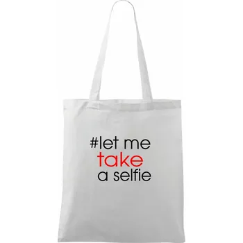 Nákupní taška Hashtag let me take a selfie - Taška bavlněná - 42 x 38 cm ( Bílá )