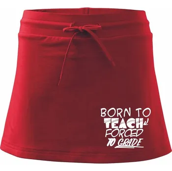 Dámská sukně Born to teach forced to grade - Sportovní sukně - two in one - S ( Červená )