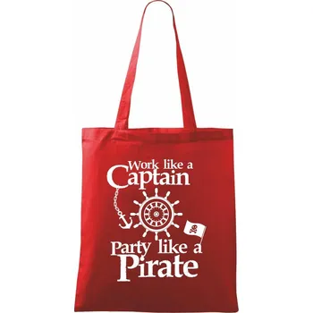 Nákupní taška Work Like A Captain Party Like A Pirate - Taška bavlněná - 42 x 38 cm ( Červená )