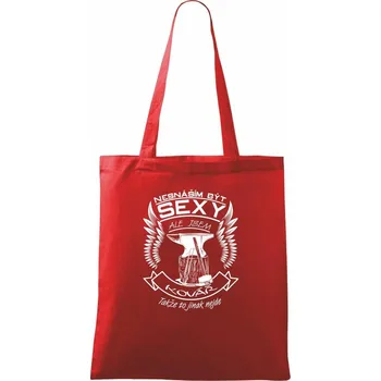 Nákupní taška Nesnáším být sexy - kovář - Taška bavlněná - 42 x 38 cm ( Červená )