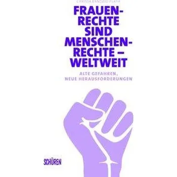 Frauenrechte sind Menschenrechte - weltweit - Randzio-Plath, Christa