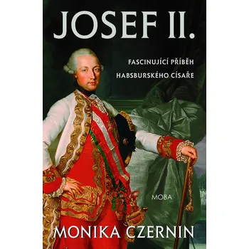Josef II.: Fascinující příběh…