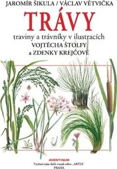 Příroda Trávy, traviny a trávníky v ilustracích Vojtěcha Štolfy a Zdenky Krejčové - Jaromír Šikula, Václav Větvička (2021, pevná)