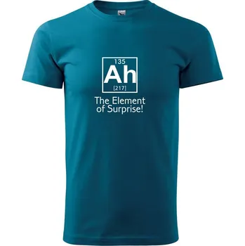 Ah element of surprise - Klasické pánské triko vyšší gramáže - XS ( Petrolejová )