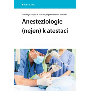 Anesteziologie (nejen) k atestaci -…