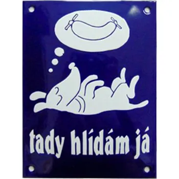 Plechová cedule Smal Tady hlídám já - modrá smaltovaná cedule