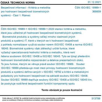 ČSN ISO/IEC 19989-1 - Bezpečnost informací - Kritéria a metodika pro hodnocení bezpečnosti biometrických systémů - Část 1: Rámec - Tisk