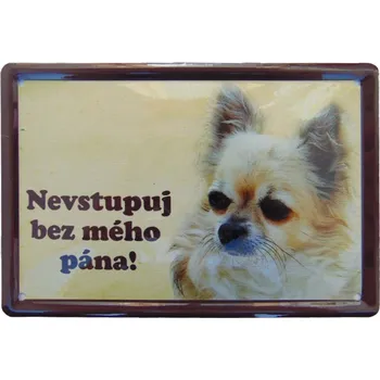 Plechová cedule Smal Výstražná cedule: Čivava světlá II