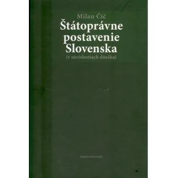 Štátoprávne postavenie Slovenska - Milan Čič