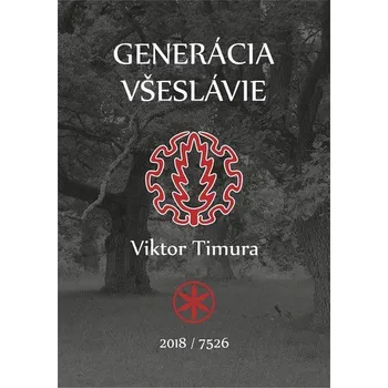 Generácia Všeslávie - Viktor Timura