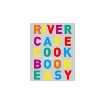 River Cafe Cook Book Easy - Gray, Rose a Rogers, Ruth