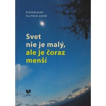 Literární cestopis Svet nie je malý, ale je čoraz menší - Štefan Luby