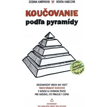 Koučovanie podľa pyramídy - Karpinská,Denisa Kmecová Zuzana