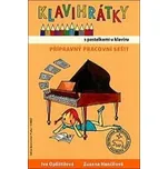 Klavihrátky - přípravní pracovní sešit - Mundt, Michaela