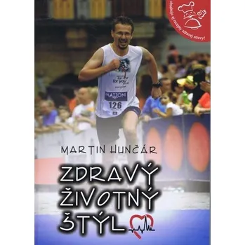 Zdravý životný štýl - Hunčár Martin