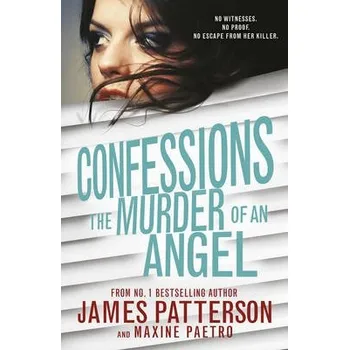 Cizojazyčná kniha Confessions: The Murder of an Angel - Patterson, James