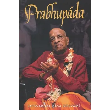 Prabhupáda - Satsvarupa Dása Gósvámí