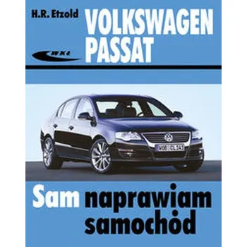 Volkswagen Passat. Typ B6 - Etzold Hans-Rudiger