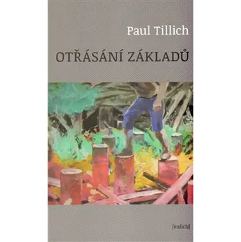 Otřásání základů - Paul Tilich (2014, brožovaná)