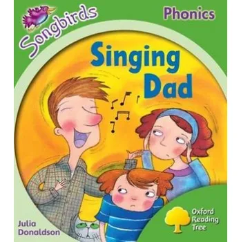 Učebnice Oxford Reading Tree Songbirds Phonics: Level 2: Singing Dad - Donaldson, Julia