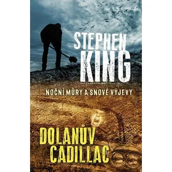 Dolanův cadillac: Noční můry a snové…