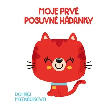 První čtění Moje prvé posuvné hádanky Domáci maznáčikovia