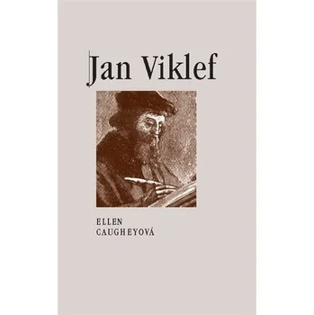 Recenze Jan Viklef - Ellen Caugheyová (2019, brožovaná) Recenze Jan Viklef - Ellen Caugheyová (2019, brožovaná)