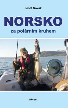 Literární cestopis Norsko za polárním kruhem - Josef Novák (2016, pevná)