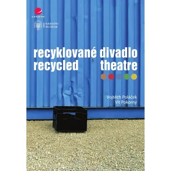 Recyklované divadlo - Vojtěch Poláček,…