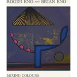 Mixing Colours - Roger Eno and Brian…