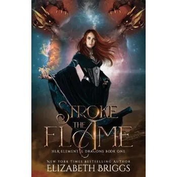 Beletrie pro dospělé Stroke The Flame – Elizabeth Briggs (EN)