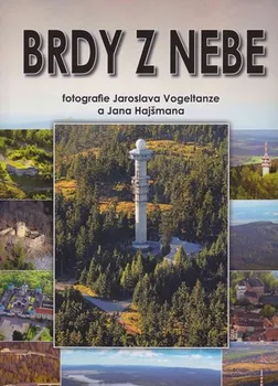 Cestování Brdy z nebe - Jaroslav Vogeltanz, Jan Hajšman (2014, pevná)