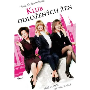 Klub odložených žen - Olivia Goldsmithová (2017, pevná)