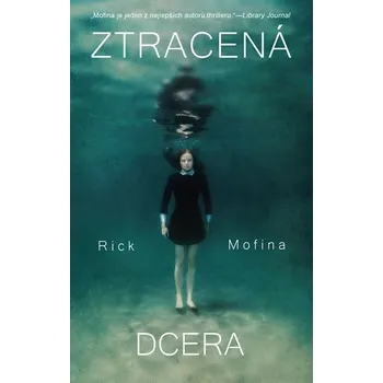 Ztracená dcera - Rick Mofina (2020, pevná)